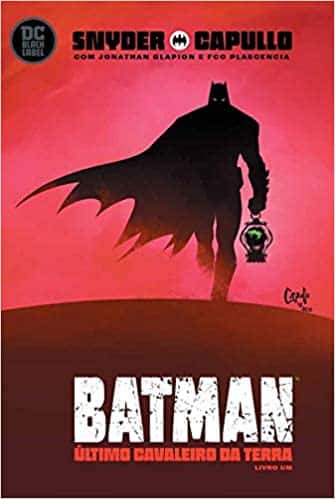 Melhores HQs de Scott Snyder Batman o ultimo cavaleiro da terra